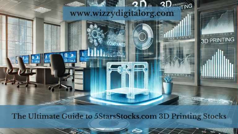 The Ultimate Guide to 5StarsStocks.com 3D Printing Stocks