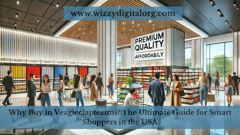 Why Buy in Vezgieclaptezims? The Ultimate Guide for Smart Shoppers in the USA