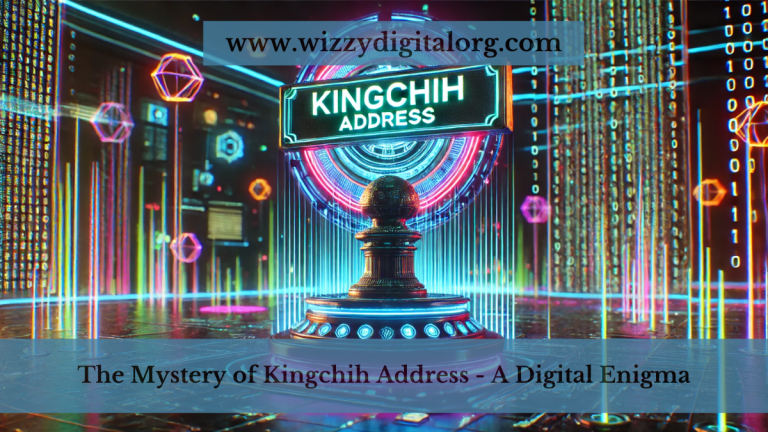 The Mystery of Kingchih Address – A Digital Enigma