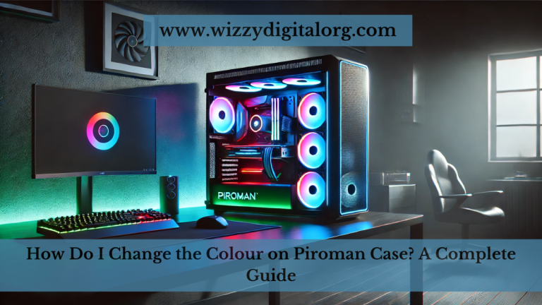 How Do I Change the Colour on Piroman Case? A Complete Guide