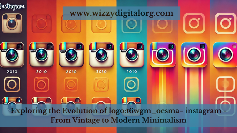 Exploring the Evolution of logo:t6wgm_oesma= instagram – From Vintage to Modern Minimalism