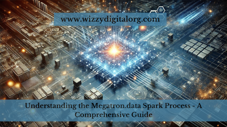 Understanding the Megatron.data Spark Process – A Comprehensive Guide