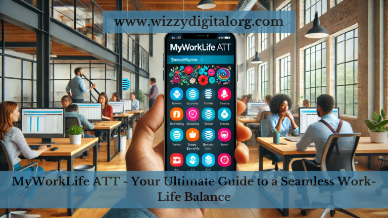 MyWorkLife ATT – Your Ultimate Guide to a Seamless Work-Life Balance