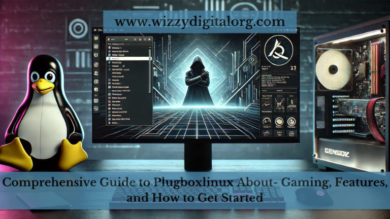 Comprehensive Guide to Plugboxlinux About- Gaming, Features, and How to Get Started