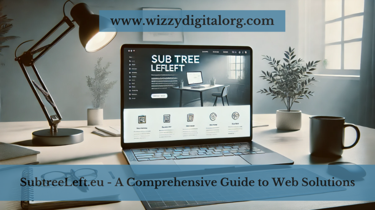 SubtreeLeft.eu – A Comprehensive Guide to Web Solutions