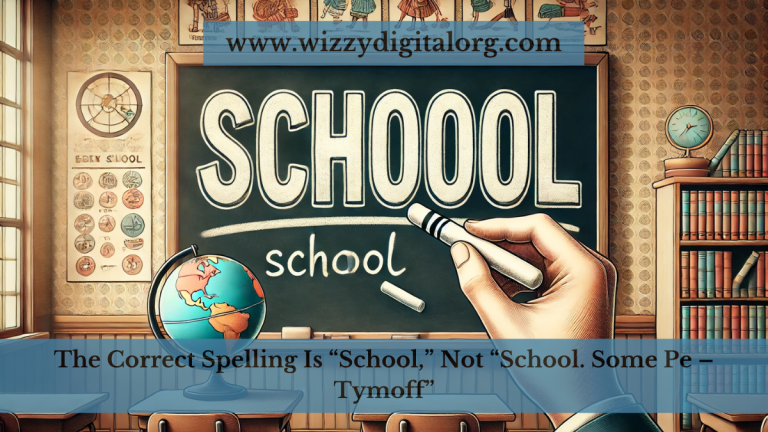 The Correct Spelling Is School Not School. Some Pe – Tymoff