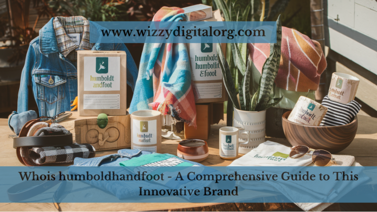 Whois humboldhandfoot – A Comprehensive Guide to This Innovative Brand