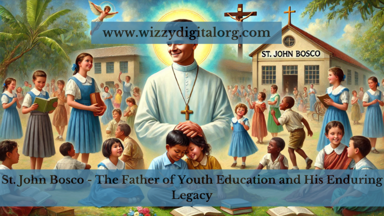 St. John Bosco – The Father of Youth Education and His Enduring Legacy