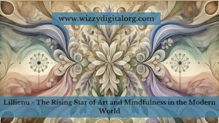 Lillienu – The Rising Star of Art and Mindfulness in the Modern World