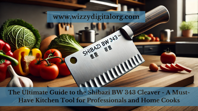 The Ultimate Guide to the Shibazi BW 343 Cleaver – A Must-Have Kitchen Tool for Professionals and Home Cooks