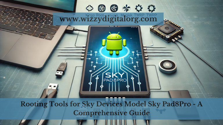 Rooting Tools for Sky Devices Model Sky Pad8Pro – A Comprehensive Guide